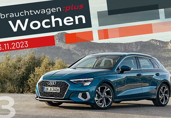 Die Audi GW:plus Wochen - Audi A3 im Privat-Leasing