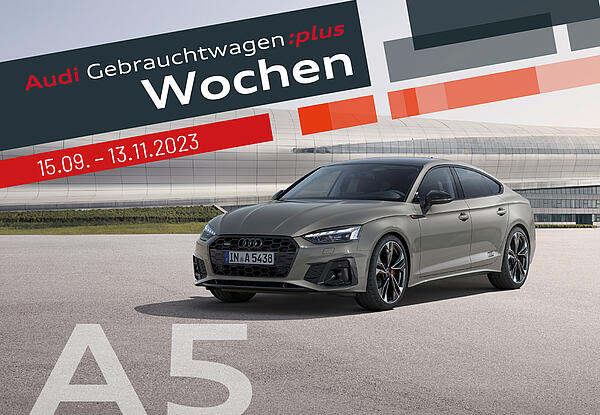 Die Audi GW:plus Wochen - Audi A5 im Privat-Leasing