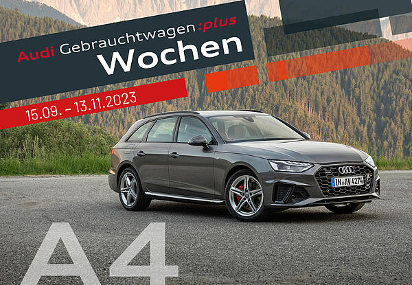 Die Audi GW:plus Wochen - Audi A4 im Privat-Leasing